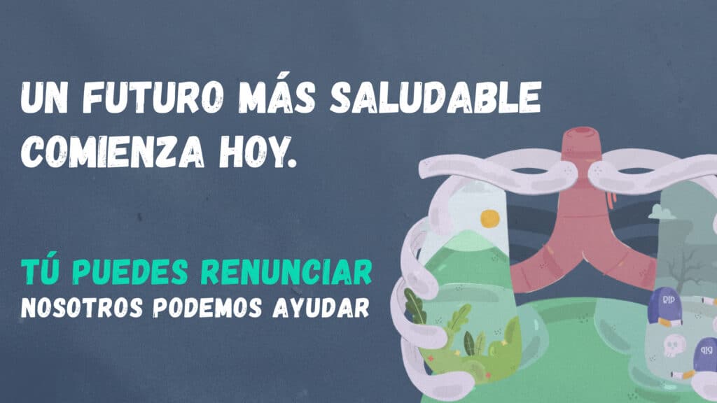 Illustration of healthy lungs surrounded by greenery and nature, with the text: Un futuro más saludable comienza hoy. Tú puedes renunciar. Nosotros podemos ayudar. on a blue background.